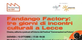 Fandango Factory: tre giorni di incontri culturali a Lecce